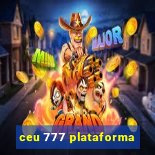 ceu 777 plataforma